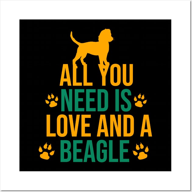 All you need is love and a beagle Wall Art by cypryanus